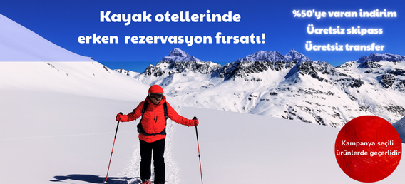 Kayak Otellerinde Erken Rezervasyon Fırsatı