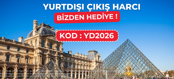 Yurtdışı Çıkış Harcınız Bizden !